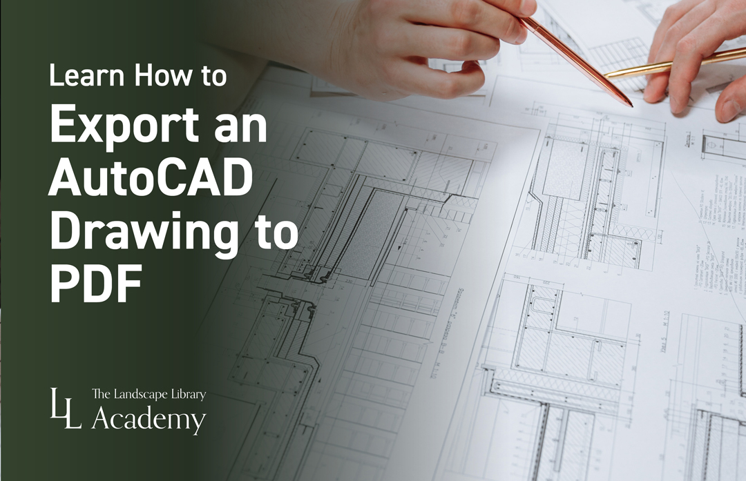 Lesson 24: Learn How to Export an AutoCAD Drawing to PDF