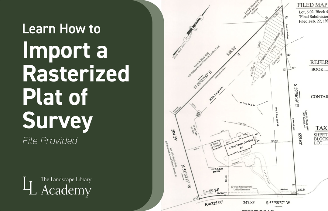 Lesson 7: Learn How to Import Rasterized Plat of Survey (File Provided)